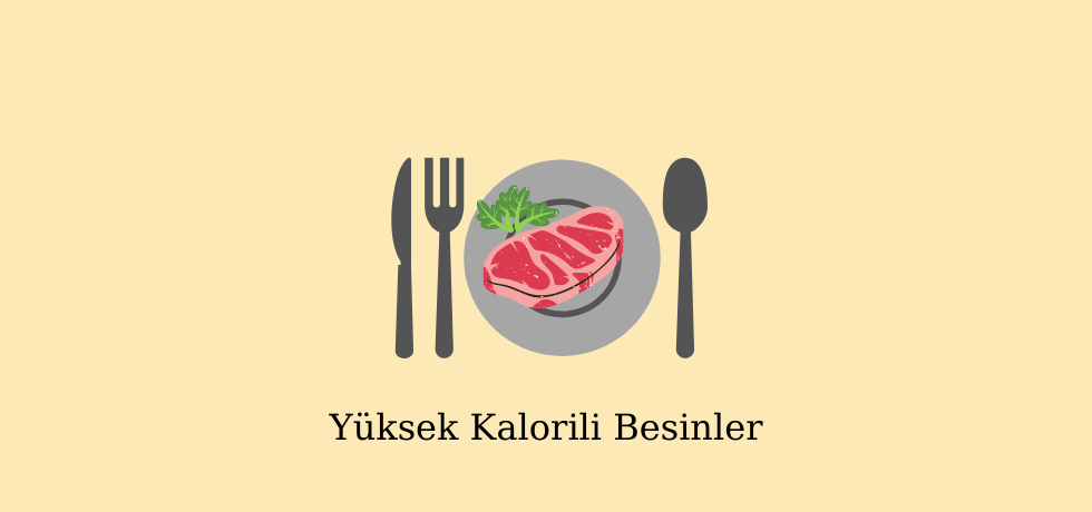 Yüksek Kalorili sağlıklı Besinler
