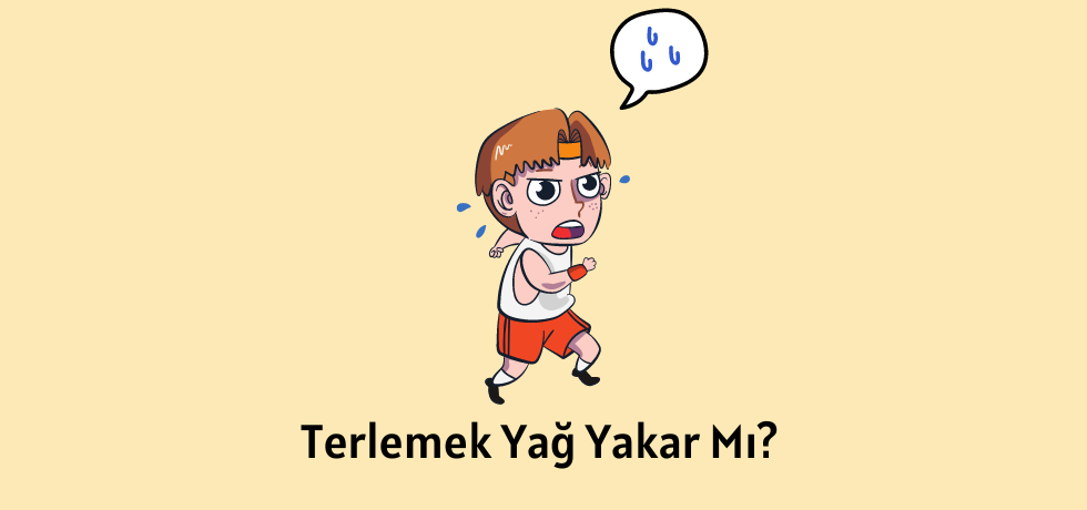 terlemek yağ yakar mı